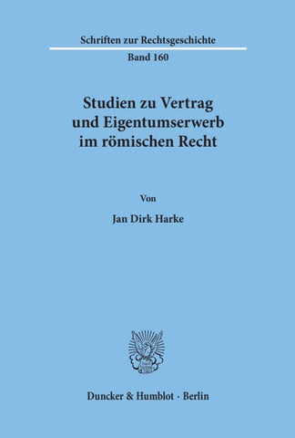 Studien zu Vertrag und Eigentumserwerb im römischen Recht.