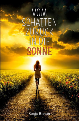 Vom Schatten zurück in die Sonne