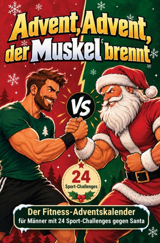 Advent, Advent, der Muskel brennt