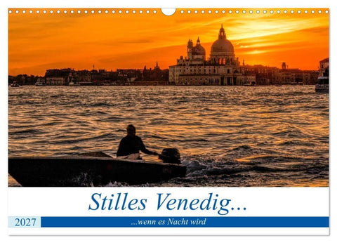 Stilles Venedig wenn es Nacht wird (Wandkalender 2027 DIN A3 quer), CALVENDO Monatskalender