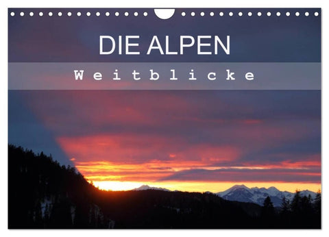 DIE ALPEN - Weitblicke (Wandkalender 2027 DIN A4 quer), CALVENDO Monatskalender
