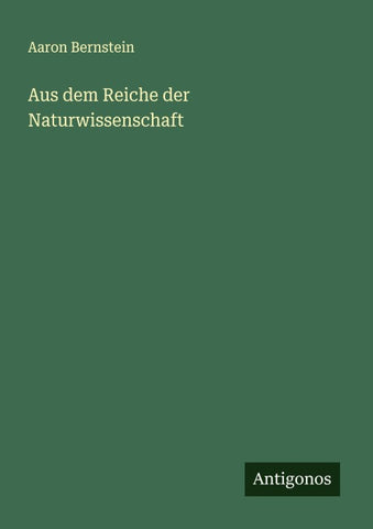 Aus dem Reiche der Naturwissenschaft