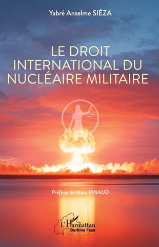 Le droit international du nucléaire militaire