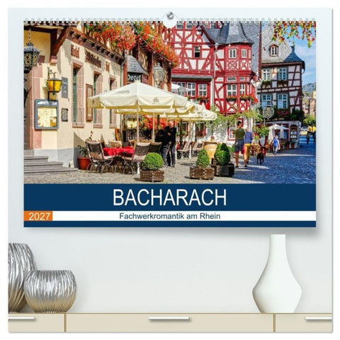 Bacharach - Fachwerkromantik am Rhein (hochwertiger Premium Wandkalender 2027 DIN A2 quer), Kunstdruck in Hochglanz