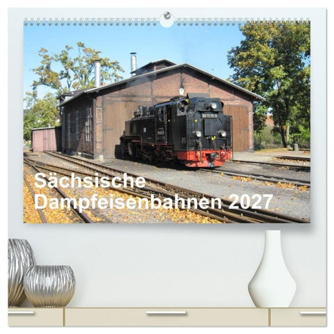 Sächsische Dampfeisenbahnen 2027 (hochwertiger Premium Wandkalender 2027 DIN A2 quer), Kunstdruck in Hochglanz