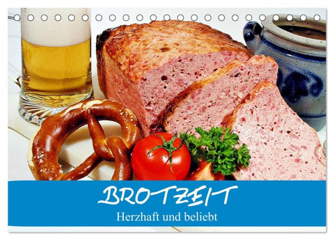 Brotzeit. Herzhaft und beliebt (Tischkalender 2026 DIN A5 quer), CALVENDO Monatskalender