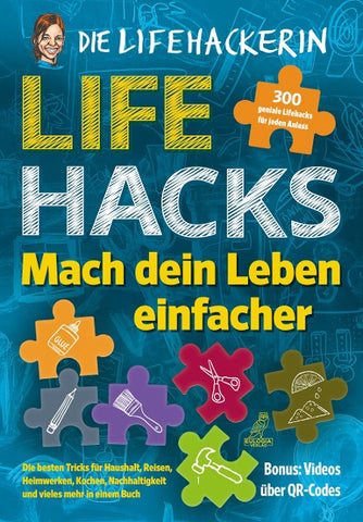 Lifehacks - Mach dein Leben einfacher