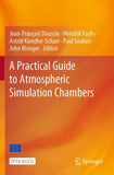 A Practical Guide to Atmospheric Simulation Chambers