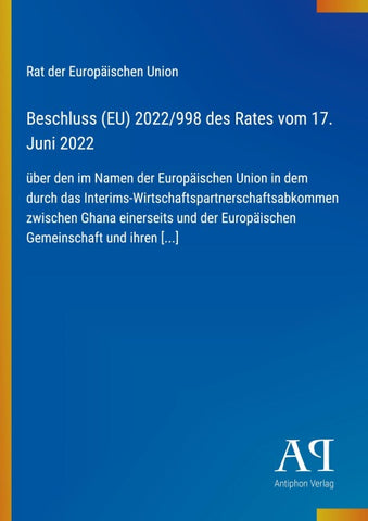 Beschluss (EU) 2022/998 des Rates vom 17. Juni 2022