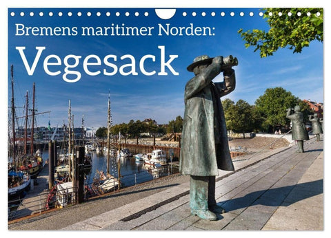 Bremens maritimer Norden: Vegesack (Wandkalender 2027 DIN A4 quer), CALVENDO Monatskalender
