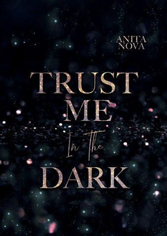 Trust me in the dark