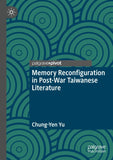 Memory Reconfiguration in Post-War Taiwanese Literature