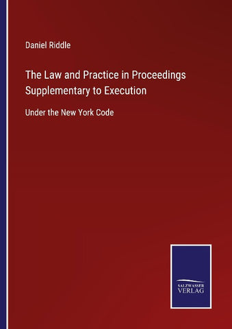 The Law and Practice in Proceedings Supplementary to Execution