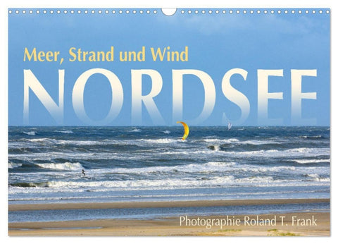 Nordsee, Meer, Strand und Wind (Wandkalender 2027 DIN A3 quer), CALVENDO Monatskalender