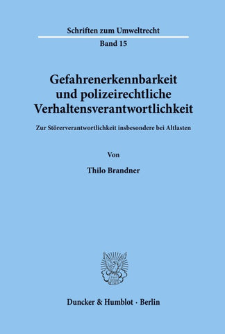 Gefahrenerkennbarkeit und polizeirechtliche Verhaltensverantwortlichkeit.