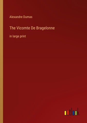 The Vicomte De Bragelonne
