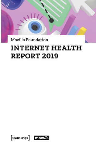 Internet Health Report 2019