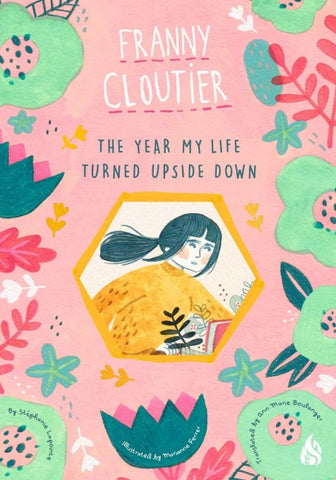Franny Cloutier 1: The Year My Life Turned Upside Down