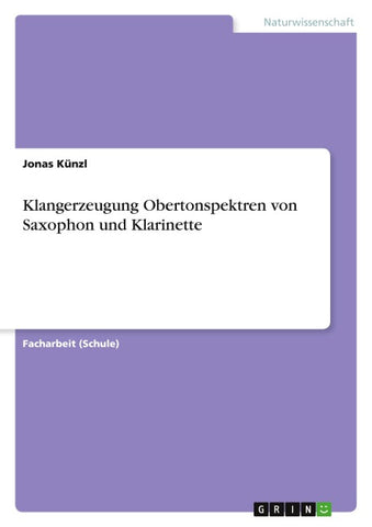 Klangerzeugung Obertonspektren von Saxophon und Klarinette