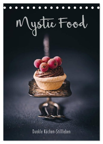 Mystic Food Dunkle Küchen-Stillleben (Tischkalender 2027 DIN A5 hoch), CALVENDO Monatskalender