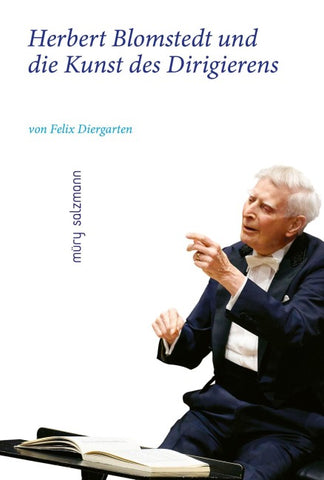 Herbert Blomstedt und die Kunst des Dirigierens