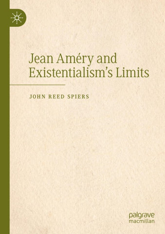 Jean Améry and Existentialism’s Limits
