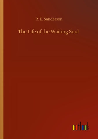 The Life of the Waiting Soul