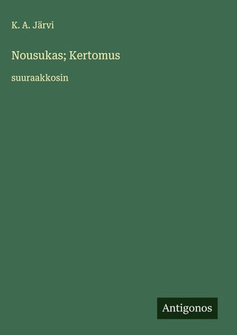 Nousukas; Kertomus
