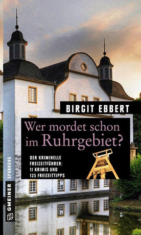 Wer mordet schon im Ruhrgebiet?