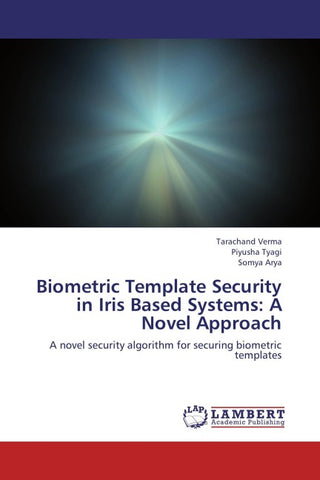 Biometric Template Security in Iris Based Systems: A Novel Approach