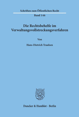 Die Rechtsbehelfe im Verwaltungsvollstreckungsverfahren