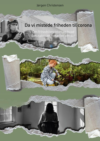 Da vi mistede friheden til corona