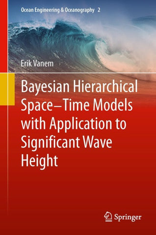 Bayesian Hierarchical Space-Time Models with Application to Significant Wave Height