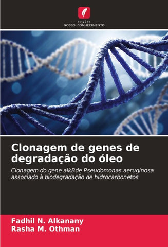 Clonagem de genes de degradação do óleo
