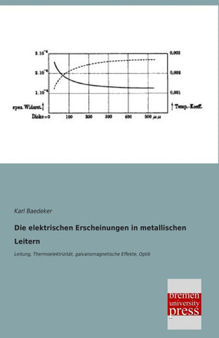 Die elektrischen Erscheinungen in metallischen Leitern
