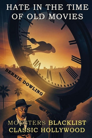 Hate In The Time of Old Movies