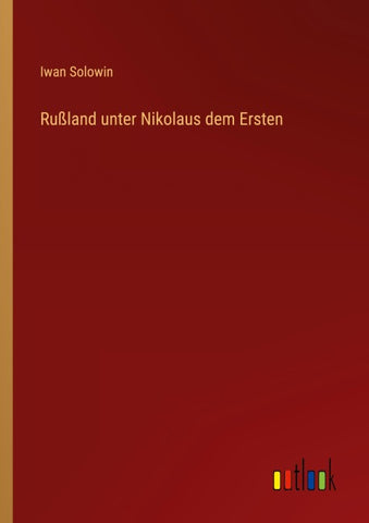Rußland unter Nikolaus dem Ersten