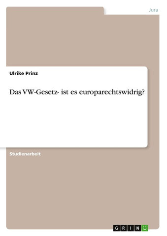 Das VW-Gesetz- ist es europarechtswidrig?