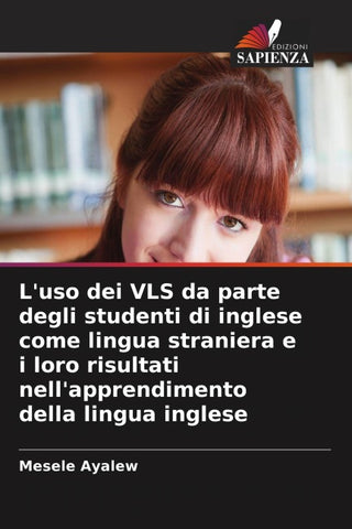 L'uso dei VLS da parte degli studenti di inglese come lingua straniera e i loro risultati nell'apprendimento della lingua inglese