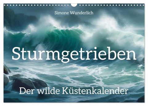 Sturmgetrieben - Der wilde Küstenkalender (Wandkalender 2027 DIN A3 quer), CALVENDO Monatskalender