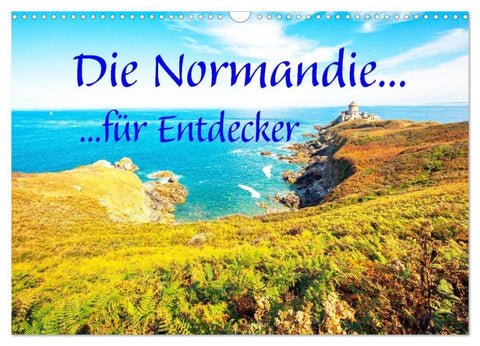 Die Normandie für Entdecker (Wandkalender 2027 DIN A3 quer), CALVENDO Monatskalender