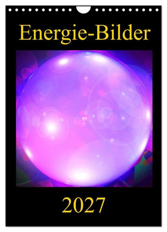 ENERGIE-BILDER (Wandkalender 2027 DIN A4 hoch), CALVENDO Monatskalender
