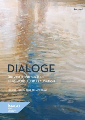 Dialoge über Bild und Sprache, Imagination und Realisation