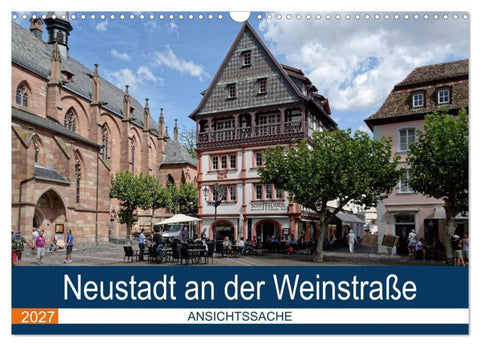 Neustadt an der Weinstraße - Ansichtssache (Wandkalender 2027 DIN A3 quer), CALVENDO Monatskalender