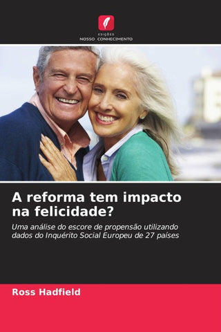 A reforma tem impacto na felicidade?