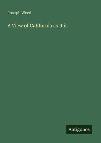 A View of California as It is