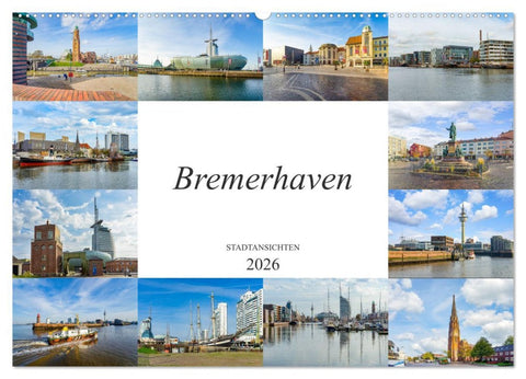 Bremerhaven Stadtansichten (Wandkalender 2026 DIN A2 quer), CALVENDO Monatskalender