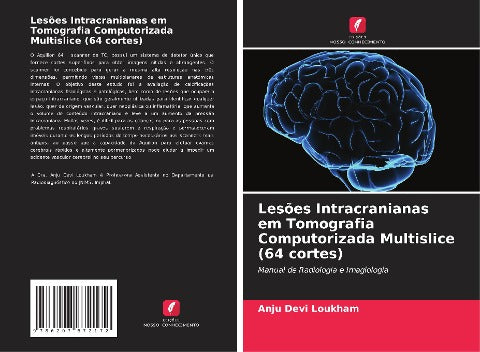 Lesões Intracranianas em Tomografia Computorizada Multislice (64 cortes)