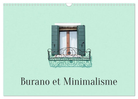 Burano et Minimalisme (Calendrier mural 2026 DIN A3 vertical), CALVENDO calendrier mensuel
