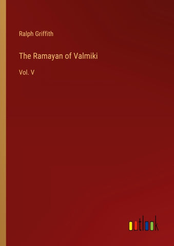 The Ramayan of Valmiki